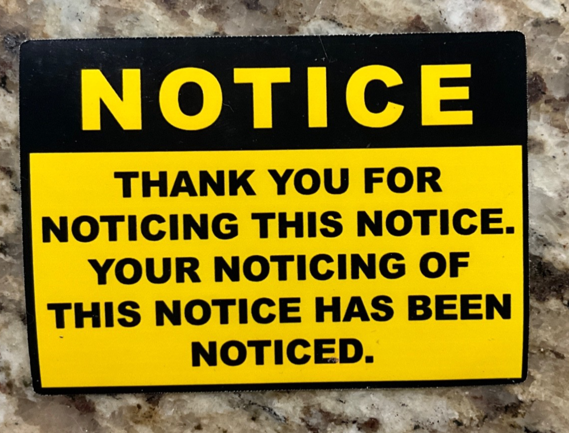 Notice - Thank You for Noticing this Notice Sticker Humor Funny Work Safety